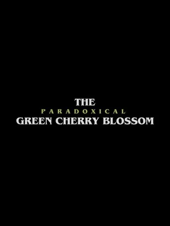The Paradoxical Green Cherry Blossom poster