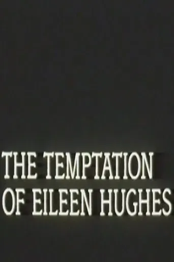 The Temptation of Eileen Hughes poster