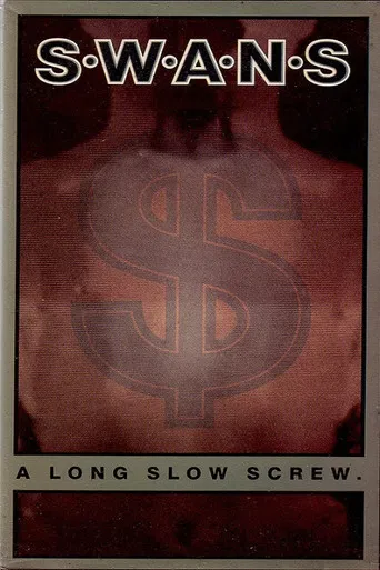 Swans: A Long Slow Screw. poster