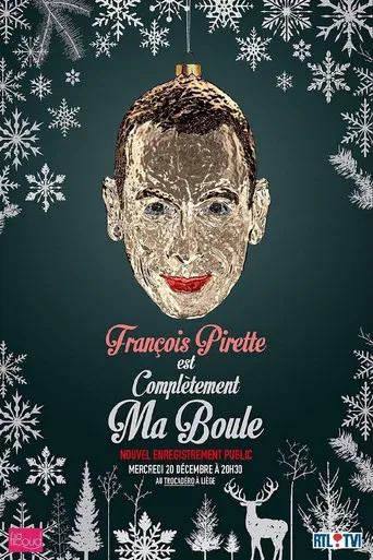 François Pirette - Est complètement ma boule poster