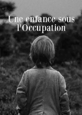 Une enfance sous l'Occupation poster