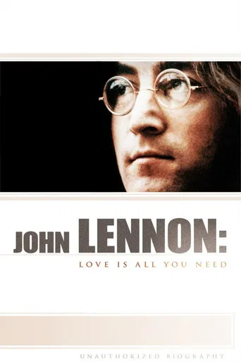 John Lennon: Love Is All You Need poster
