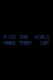 Kiss the Girls: Make them Cry poster