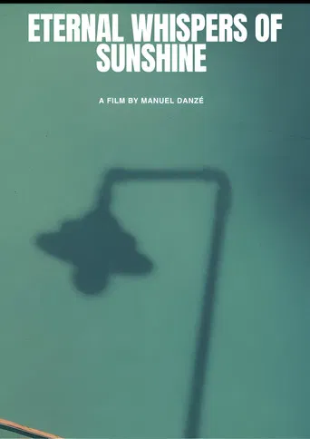 Eternal Whispers of Sunshine poster