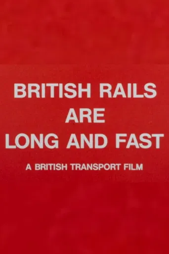 British Rails Are Long and Fast poster
