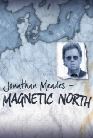 Jonathan Meades - Magnetic North poster