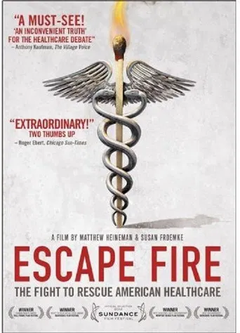 Escape Fire: The Fight to Rescue American Healthcare poster