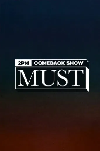 2PM COMEBACK SHOW : MUST (머스트) poster