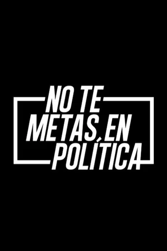 No te metas en política poster