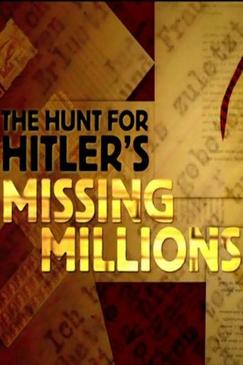 The Hunt For Hitler's Missing Millions poster