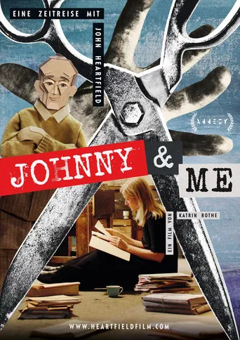 Johnny & Me - A Journey Through Time with John Heartfield poster