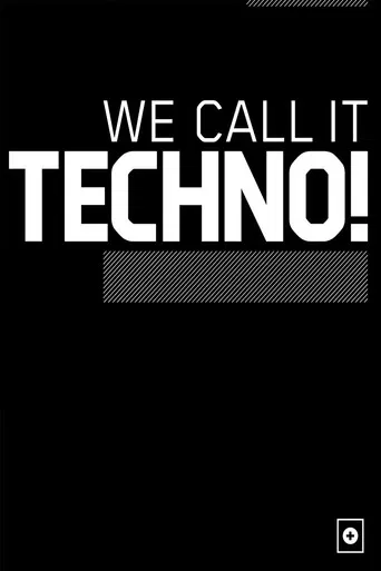 We Call It Techno! poster