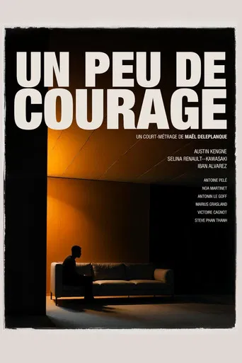 UN PEU DE COURAGE poster