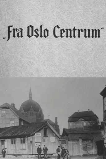 Oslofilm: Fra Oslo Centrum poster
