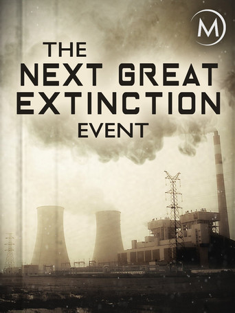 The Next Great Extinction Event poster