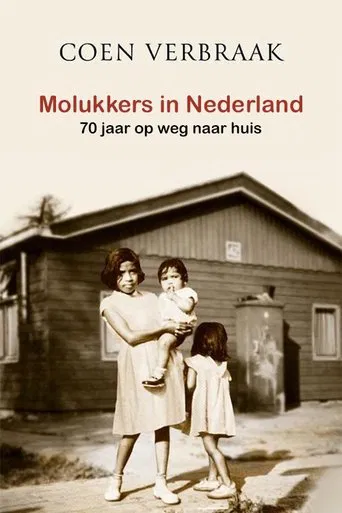 Molukkers in Nederland 70 jaar op weg naar huis poster