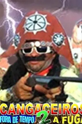 Cangaceiros Fora de Tempo 2 - A Fuga poster