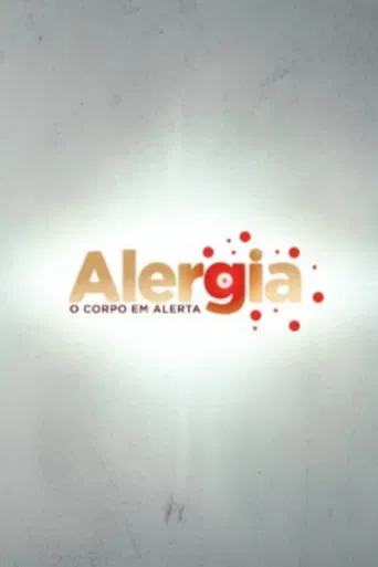 Alergia - O corpo em alerta poster