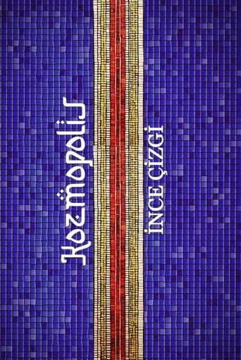 Kozmopolis İnce Çizgi poster