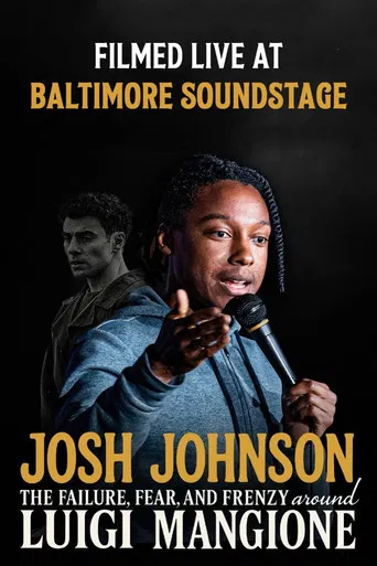 Josh Johnson: The Failure, Fear, And Frenzy Around Luigi Mangione poster