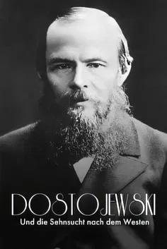 Russisch Roulette: Dostojewski und die Sehnsucht nach dem Westen poster