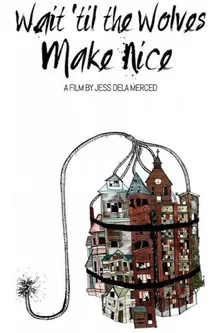 Wait 'til the Wolves Make Nice poster