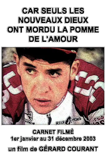 Car seuls les dieux ont mordu la pomme de l'amour poster