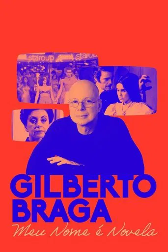 Gilberto Braga: Meu Nome é Novela poster