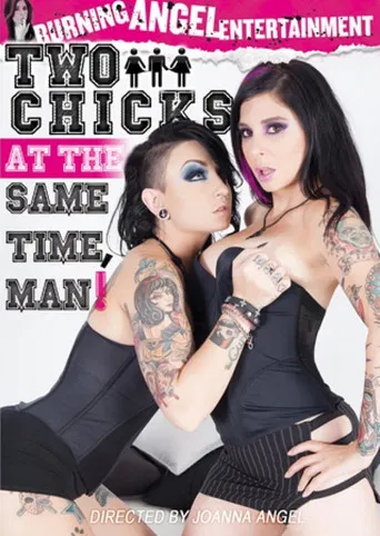 Two Chicks at the Same Time, Man! poster