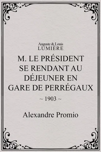 M. le président se rend au déjeuner en gare de Perrégaux poster