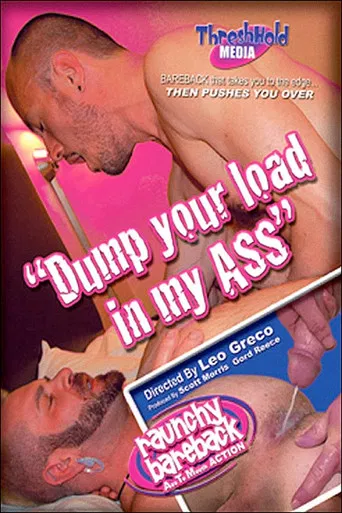 Dump Your Load In My Ass poster