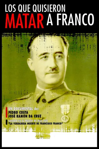 Los que quisieron matar a Franco poster
