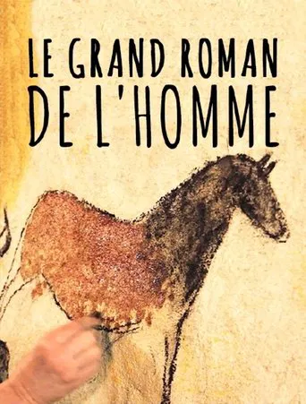 Le grand roman de l'homme poster