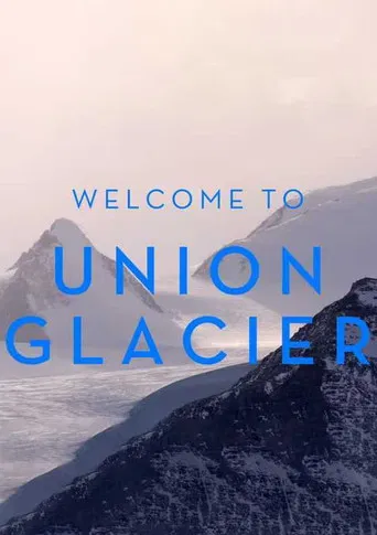 Welcome to Union Glacier poster