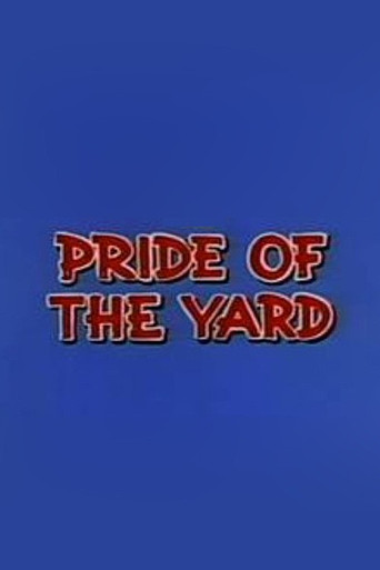 Pride of the Yard poster