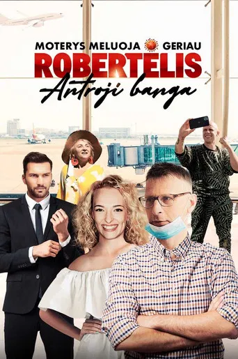 Moterys meluoja geriau. Robertėlis: Antroji banga poster