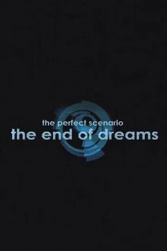 The Perfect Scenario: The End of Dreams poster