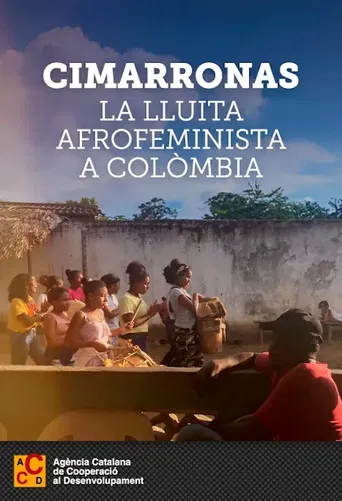 Cimarronas. La lluita afrofeminista a Colòmbia poster