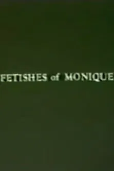 Fetishes of Monique poster