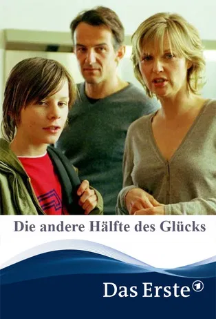 Die andere Hälfte des Glücks poster