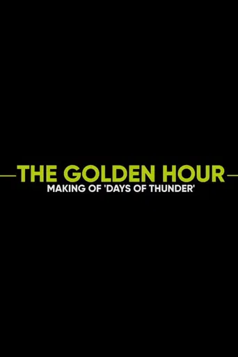 The Golden Hour: Making of Days of Thunder poster