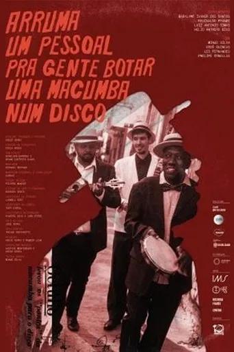Arruma um Pessoal pra Gente Botar uma Macumba num Disco poster