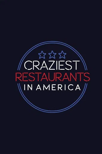 Craziest Restaurants in America poster