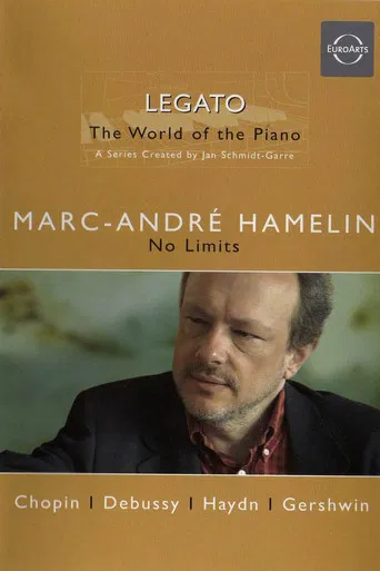 Legato - The World of the Piano: Marc-André Hamelin poster