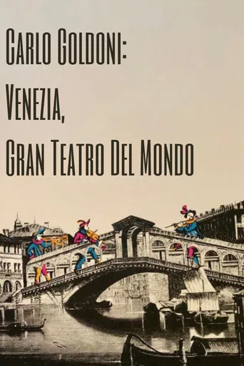 Carlo Goldoni: Venezia, Gran Teatro del Mondo poster