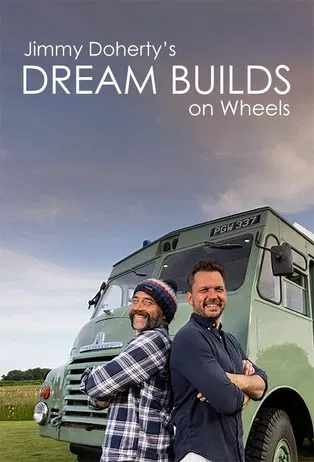 Jimmy Doherty's Dream Builds on Wheels poster