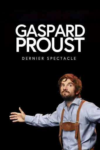 Gaspard Proust : Dernier Spectacle poster