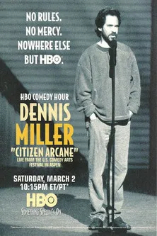 Dennis Miller: Citizen Arcane poster