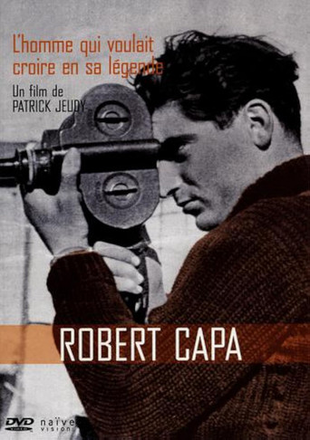 Robert Capa, l’homme qui voulait croire à sa légende poster