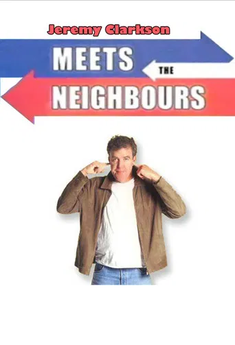 Jeremy Clarkson: Meets the Neighbours poster